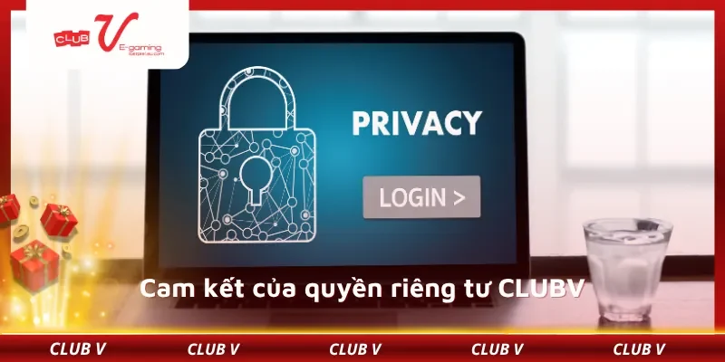 Cam kết của quyền riêng tư CLUBV