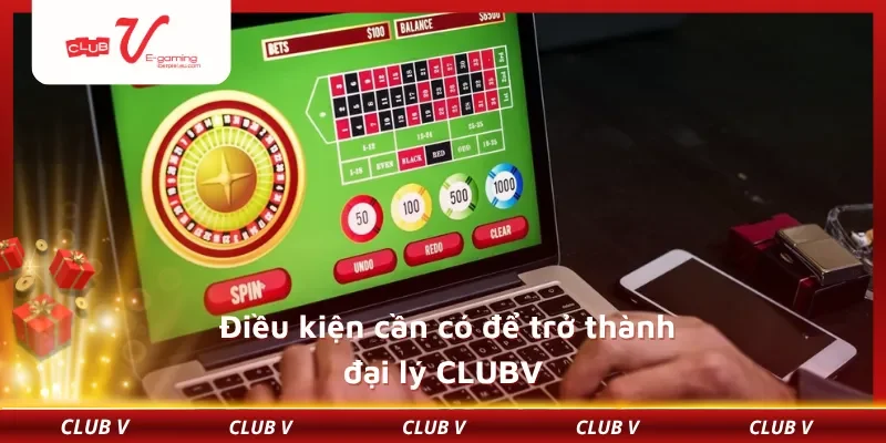Điều kiện cần có để trở thành đại lý CLUBV